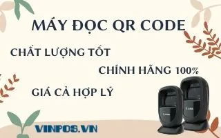 MÁY ĐỌC QR CODE CHẤT LƯỢNG TỐT, CHÍNH HÃNG 100% VÀ GIÁ CẢ HỢP LÝ MÁY ĐỌC QR CODE CHẤT LƯỢNG TỐT, CHÍNH HÃNG 100% VÀ GIÁ CẢ HỢP LÝ
