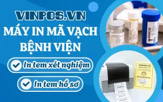 Máy in mã vạch Bệnh viện: In tem xét nghiệm và Hồ sơ