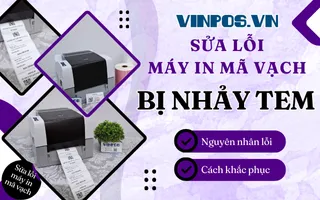 Khắc phục máy in mã vạch bị nhảy tem đúng, hiệu quả Khắc phục máy in mã vạch bị nhảy tem đúng, hiệu quả