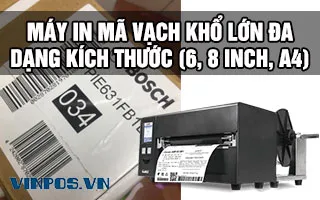MÁY IN MÃ VẠCH KHỔ LỚN ĐA DẠNG KÍCH THƯỚC (6, 8 INCH, A4) MÁY IN MÃ VẠCH KHỔ LỚN ĐA DẠNG KÍCH THƯỚC (6, 8 INCH, A4)