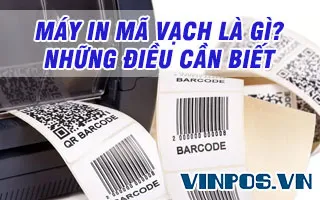 MÁY IN MÃ VẠCH LÀ GÌ? NHỮNG ĐIỀU CẦN BIẾT MÁY IN MÃ VẠCH LÀ GÌ? NHỮNG ĐIỀU CẦN BIẾT