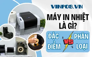 Máy in nhiệt là gì? Đặc điểm, phân loại bạn cần biết
