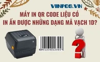 MÁY IN QR CODE LIỆU CÓ IN ẤN ĐƯỢC NHỮNG DẠNG MÃ VẠCH 1D? MÁY IN QR CODE LIỆU CÓ IN ẤN ĐƯỢC NHỮNG DẠNG MÃ VẠCH 1D?