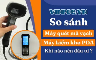 So sánh Máy quét mã vạch và PDA: Khi nào nên đầu tư? So sánh Máy quét mã vạch và PDA: Khi nào nên đầu tư?