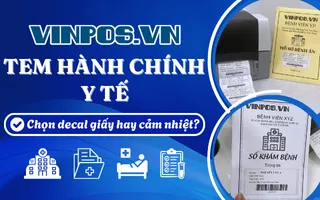 Tem hành chính y tế: Chọn decal giấy hay cảm nhiệt?