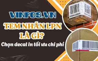 Tem nhãn LPN là gì? Chọn decal in tối ưu chi phí