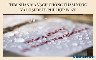TEM NHÃN MÃ VẠCH CHỐNG THẤM NƯỚC VÀ LOẠI DECAL PHÙ HỢP IN ẤN TEM NHÃN MÃ VẠCH CHỐNG THẤM NƯỚC VÀ LOẠI DECAL PHÙ HỢP IN ẤN