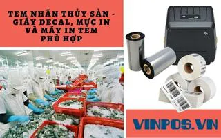 TEM NHÃN THỦY SẢN - GIẤY DECAL, MỰC IN VÀ MÁY IN TEM PHÙ HỢP
