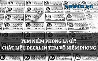 TEM NIÊM PHONG LÀ GÌ? CHẤT LIỆU DECAL IN TEM VỠ NIÊM PHONG TEM NIÊM PHONG LÀ GÌ? CHẤT LIỆU DECAL IN TEM VỠ NIÊM PHONG