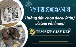 Tem size giày dép: Chọn decal (dán) và tem vải (may)