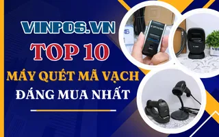Top 10 máy quét mã vạch đáng mua nhất năm 2025 Top 10 máy quét mã vạch đáng mua nhất năm 2025
