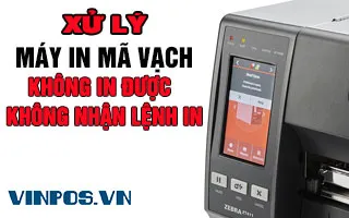 XỬ LÝ LỖI MÁY IN MÃ VẠCH KHÔNG IN ĐƯỢC, KHÔNG NHẬN LỆNH IN XỬ LÝ LỖI MÁY IN MÃ VẠCH KHÔNG IN ĐƯỢC, KHÔNG NHẬN LỆNH IN