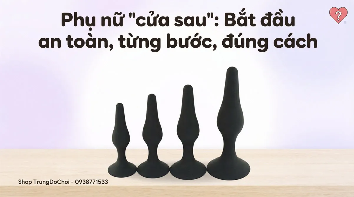 Đồ Chơi Hậu Môn Nữ Bắt Đầu An Toàn Đồ Chơi Hậu Môn Nữ Bắt Đầu An Toàn