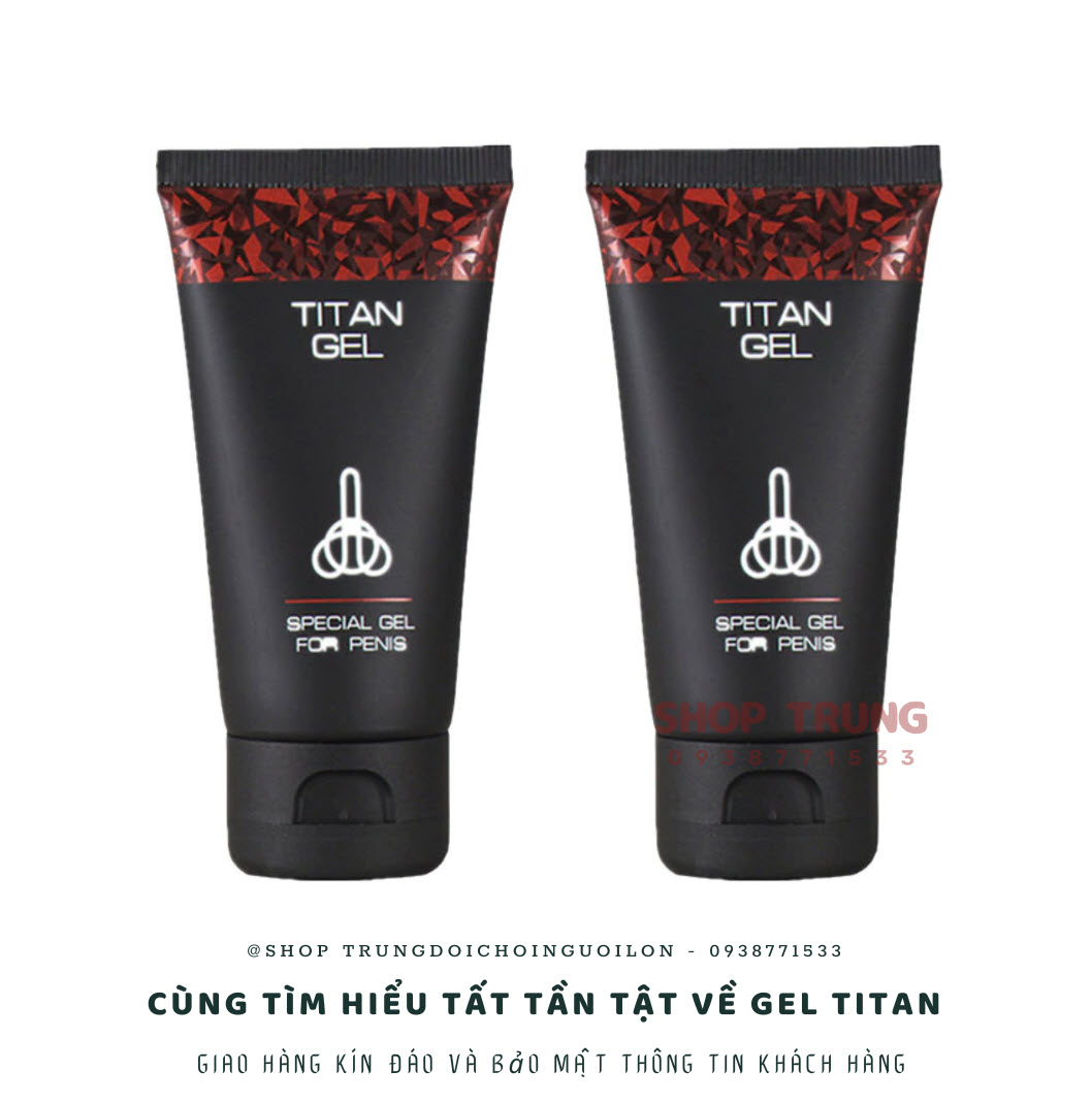 gel titan làm to dương vật gel titan làm to dương vật