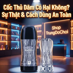 Cốc Thủ Dâm Có Hại Không? Sự Thật & Cách Dùng An Toàn