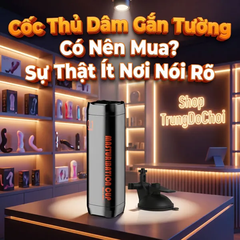 Cốc Thủ Dâm Gắn Tường Có Nên Mua? Sự Thật Ít Nơi Nói Rõ