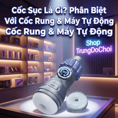 Cốc Sục Là Gì? Phân Biệt Với Cốc Rung & Máy Tự Động