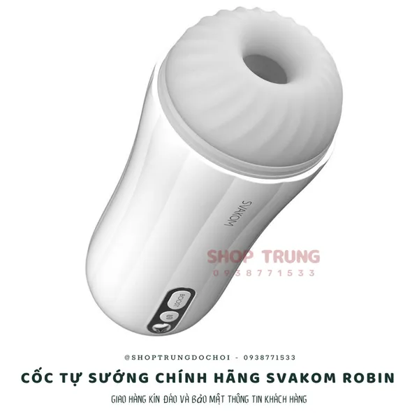 Tìm hiểu về cốc tự sướng chính hãng cao cấp Svakom Robin 