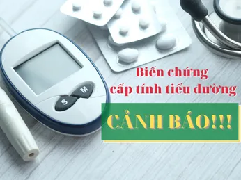 CẢNH BÁO: Biến chứng cấp tính tiểu đường nguy hiểm như thế nào?