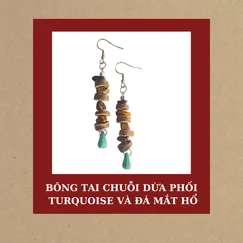 BÔNG TAI CHUỖI DỪA PHỐI TURQUOISE VÀ ĐÁ MẮT HỔ