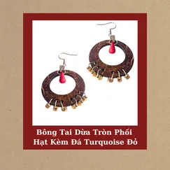 Bông Tai Dừa Tròn Phối Hạt Kèm Đá Turquoise Đỏ