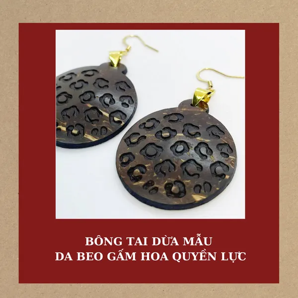 BÔNG TAI DỪA MẪU DA BEO GẤM HOA QUYỀN LỰC