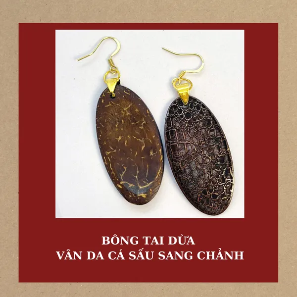 BÔNG TAI DỪA VÂN DA CÁ SẤU SANG CHẢNH