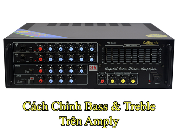 MẸO CHỈNH BASS, TREBLE, ECHO, DELAY CHO ÂM THANH HAY CỰC CHUẨN