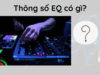 Equalizer là gì? Tác dụng của equalizer (lọc xì) trong âm thanh