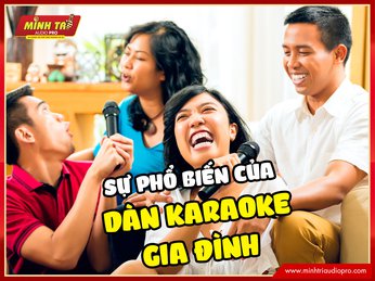 Sự phổ biến của dàn karaoke gia đình