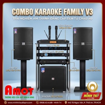 Combo Karaoke Family V3 - Trải nghiệm âm thanh từ Châu Âu