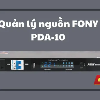 Quản Lý Nguồn FONY AUDIO PDA-10