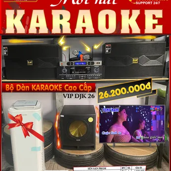 DÀN KARAOKE CAO CẤP VIP DJK 26