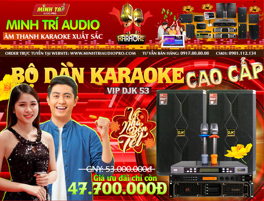 DÀN KARAOKE CAO CẤP VIP DJK 53