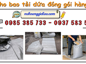 Tổng kho bao tải dứa đóng gói hàng hóa miền Nam