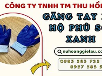 Sỉ rẻ găng tay bảo hộ phủ sơn xanh tận xưởn 