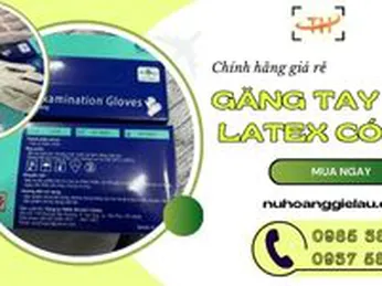 Nhập sỉ găng tay y tế latex loại có bột giá rẻ