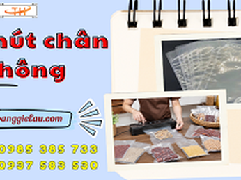 Địa chỉ mua túi hút chân không uy tín sỉ rẻ