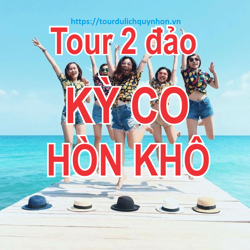 Tour 2 đảo: KỲ CO - HÒN KHÔ - Quy Nhơn