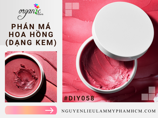 CÔNG THỨC LÀM PHẤN MÁ HOA HỒNG DẠNG KEM CHO GƯƠNG MẶT TƯƠI TẮN RẠNG RỠ