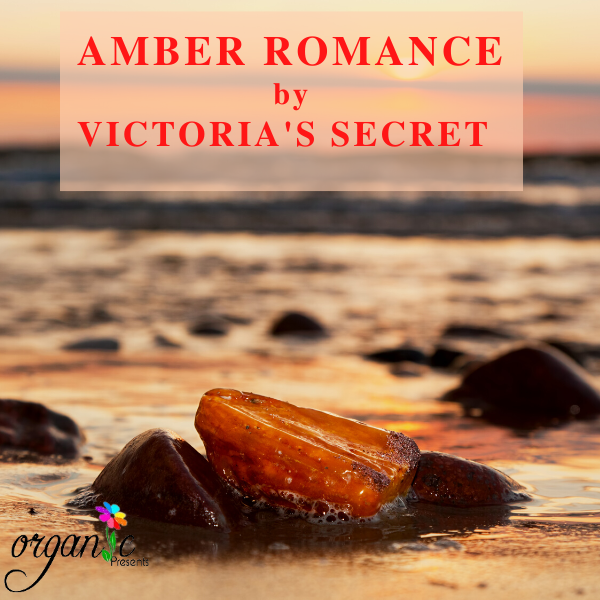 AMBER ROMANCE by VICTORIA'S SECRET
