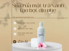 CÁCH LÀM SỮA RỬA MẶT TRÀ XANH TẠO BỌT DỊU NHẸ