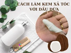 CÁCH LÀM DẦU XẢ TÓC DƯỠNG TÓC VỚI DẦU DỪA KHÔNG CẦN GIA NHIỆT