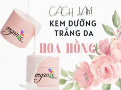 CÁCH LÀM KEM DƯỠNG TRẮNG DA HOA HỒNG