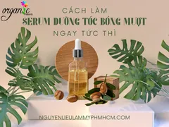 CÁCH LÀM SERUM DƯỠNG TÓC BÓNG MƯỢT NGAY TỨC THÌ