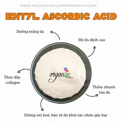 ETHYL ASCORBIC ACID (DẪN XUẤT VITAMIN C - HÀN QUỐC)