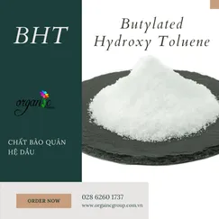 BHT - CHẤT BẢO QUẢN HỆ SẢN PHẨM HỆ DẦU