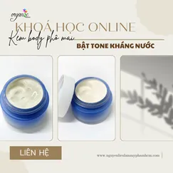 (ONLINE) KHÓA HỌC LÀM KEM BODY PHÔ MAI BẬT TONE KHÁNG NƯỚC