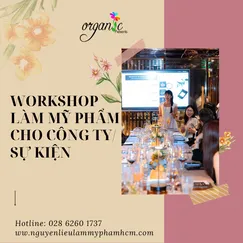WORKSHOP LÀM MỸ PHẨM CHO CÔNG TY / SỰ KIỆN