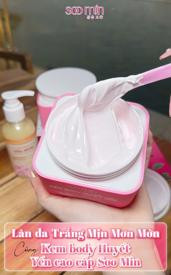 Chất kem dưỡng body huyết yến soo min Chất kem dưỡng body huyết yến soo min